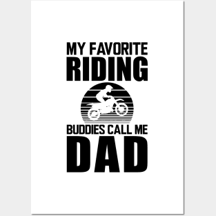 My favorite riding buddies call me dad Posters and Art